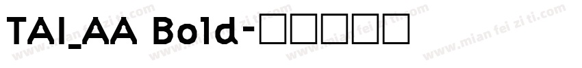 TAI_AA Bold字体转换